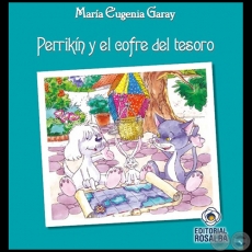 PERRIKÍN Y EL COFRE DEL TESORO - Autora: MARÍA EUGENIA GARAY - Año 2022
